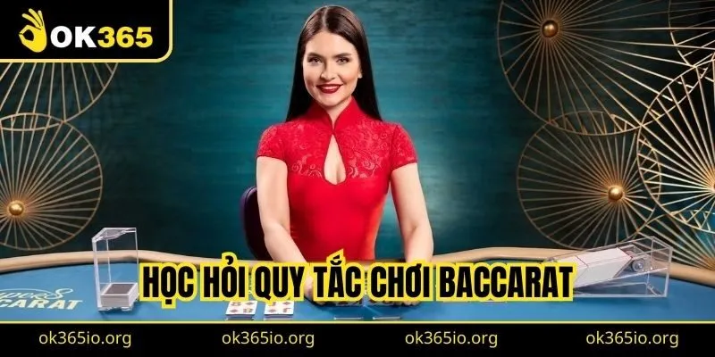 Học hỏi quy tắc chơi Baccarat
