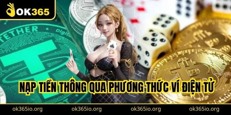 Nạp tiền thông qua phương thức ví điện tử