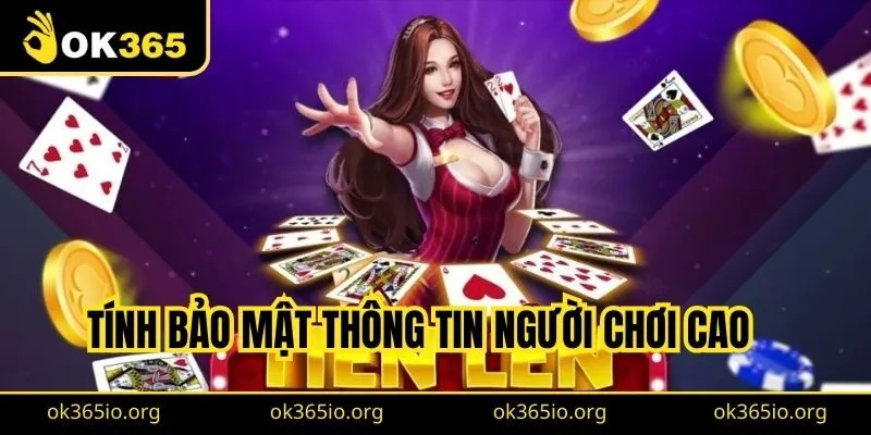 Tính bảo mật thông tin người chơi khi đánh bài đổi thưởng tại nền tảng cao